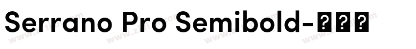 Serrano Pro Semibold字体转换